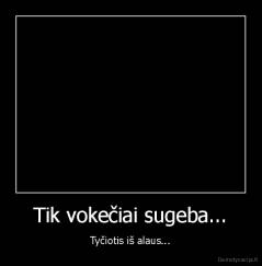 Tik vokečiai sugeba... - Tyčiotis iš alaus...