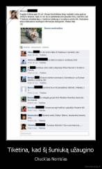 Tikėtina, kad šį šuniuką užaugino - Chuck'as Norris'as