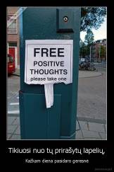 Tikiuosi nuo tų prirašytų lapelių, - Kažkam diena pasidaro geresnė