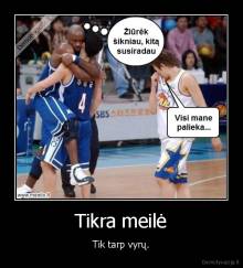 Tikra meilė - Tik tarp vyrų.