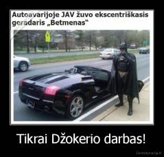 Tikrai Džokerio darbas! - 