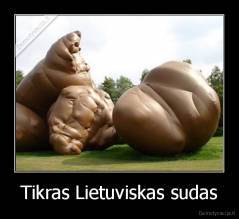 Tikras Lietuviskas sudas - 