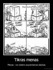 Tikras menas - Menas - ne visiems suprantamas dalykas