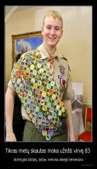 Tikras metų skautas moka užrišti virvę 83  - skirtingais būdais, tačiau nemoka atsegti liemenuko