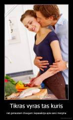 Tikras vyras tas kuris - net geriausiam draugam nepasakoja apie savo mergina