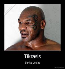 Tikrasis - Bankų veidas