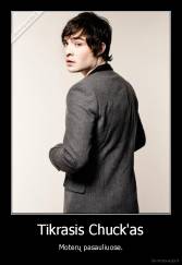 Tikrasis Chuck'as - Moterų pasauliuose.