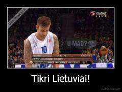 Tikri Lietuviai! - 