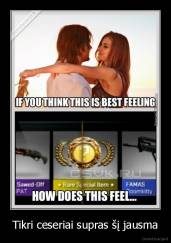 Tikri ceseriai supras šį jausma - 
