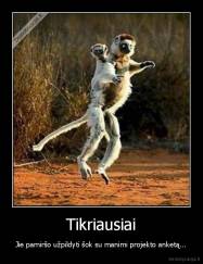 Tikriausiai - Jie pamiršo užpildyti šok su manimi projekto anketą...