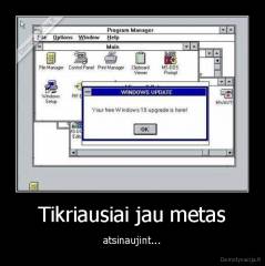 Tikriausiai jau metas - atsinaujint...