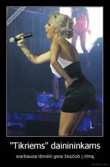 "Tikriems" dainininkams - svarbiausia išmokti gerai žiopčioti į ritmą