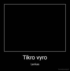 Tikro vyro - Lankas