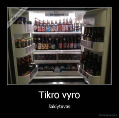 Tikro vyro - šaldytuvas