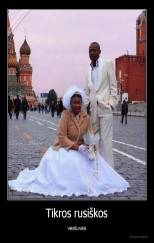 Tikros rusiškos - vestuvės