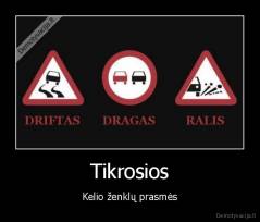Tikrosios - Kelio ženklų prasmės
