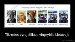 Tikrosios vyrų stiliaus vingrybės Lietuvoje - 