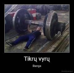 Tikrų vyrų - štanga