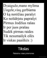 Tikslas - Pateisina visas priemones