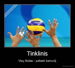 Tinklinis - Visų tikslas - paliesti kamuolį