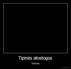 Tipinės atostogos - Tailande