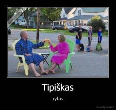 Tipiškas - rytas