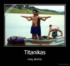 Titanikas - rusų akimis.