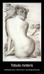 Tobula moteris - Rūpestinga-mama, mylinti žmona ir pavyzdinga-darbuotoja