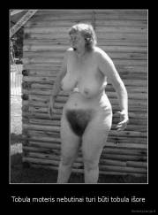 Tobula moteris nebutinai turi būti tobula išore - 