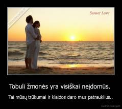 Tobuli žmonės yra visiškai neįdomūs.  - Tai mūsų trūkumai ir klaidos daro mus patrauklius..