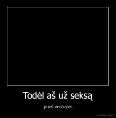 Todėl aš už seksą - prieš vestuves