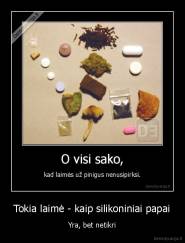 Tokia laimė - kaip silikoniniai papai - Yra, bet netikri