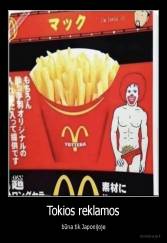 Tokios reklamos - būna tik Japonijoje