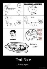 Troll Face - Strikes again!