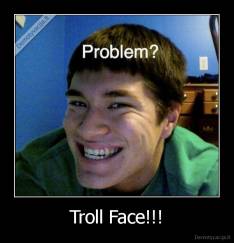 Troll Face!!! - 