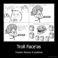 Troll Face'as - Visalaik išsisuks iš padeties