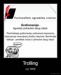 Trolling - Lvl: 9999