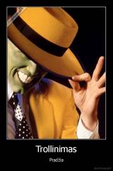 Trollinimas - Pradžia