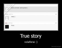 True story - nolaiferiai :)