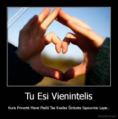 Tu Esi Vienintelis - Kuris Privertė Mane Piešti Tas Kvailas Širdutes Sąsiuvinio Lape..