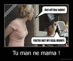 Tu man ne mama ! - 