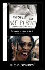 Tu tuo įsitikines? - 