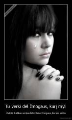 Tu verki dėl žmogaus, kurį myli - Galbūt kažkas verkia dėl mylimo žmogaus, kuriuo esi tu