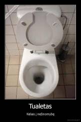 Tualetas - Kelias į nežinomybę