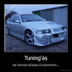 Tuning'as - Kai žmonės tyčiojasi iš automobilio...