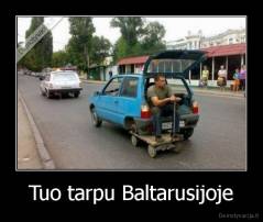 Tuo tarpu Baltarusijoje - 