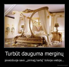 Turbūt dauguma merginų - įsivaizduoja savo ,,pirmajį kartą" tokioje vietoje...