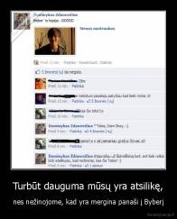 Turbūt dauguma mūsų yra atsilikę, - nes nežinojome, kad yra mergina panaši į Byberį