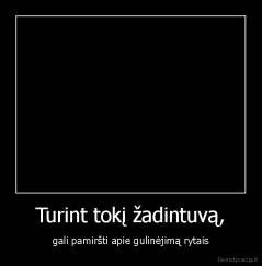 Turint tokį žadintuvą, - gali pamiršti apie gulinėjimą rytais