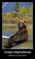 Turistai miegmaišiuose - Meškutėms yra kaip kebabai